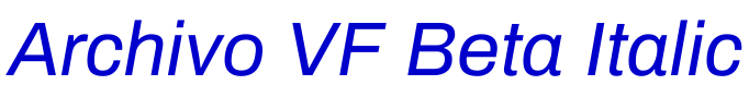 Archivo VF Beta Italic フォント